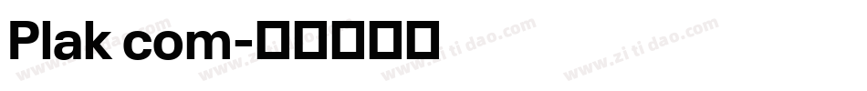 Plak com字体转换